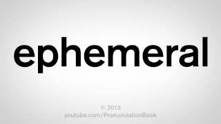 How to Pronounce Ephemeral [upl. by Pavkovic]