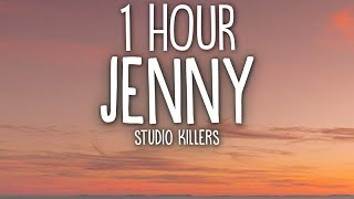 Studio Killers  Jenny Lyrics 🎵1 Hour [upl. by Sanger]