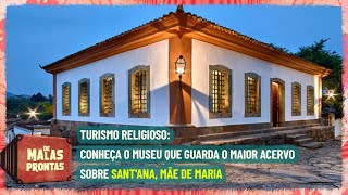 Turismo religioso conheça o museu que guarda o maior acervo sobre Sant’Ana mãe de Maria [upl. by Blackmun]