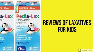 Reviews of Laxatives For Kids  Best Laxatives For Kids Can Buy [upl. by Aikemot]