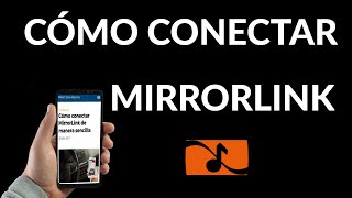 Cómo Conectar MirrorLink [upl. by Anahpets]