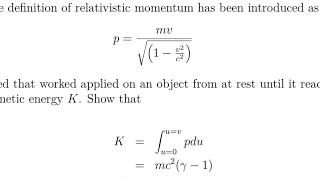 Proof relativistic kinetic energy from relativistic momentum [upl. by Elletnahs]