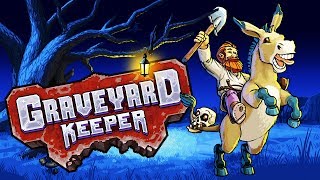 MY OWN GRAVEYARD  Graveyard Keeper Gameplay [upl. by Valaria991]