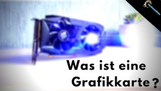 Was ist eine Grafikkarte CPU  Alles über Grafikkarten [upl. by Lamonica]