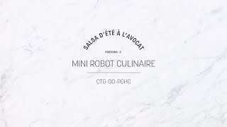 MINI ROBOT CULINAIRE MANUEL  ÉDUCATIVE CTG00PCHC [upl. by Riffle524]