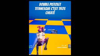 Double pistolet titanesque 🔥🔥🔥fortnite pistolet titanesque [upl. by Hanahsuar302]