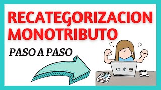 RECATEGORIZACION MONOTRIBUTO ♦ Paso a paso AFIP [upl. by Pepita]