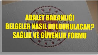 ADALET BAKANLIĞI SAĞLIK VE GÜVENLİK FORMU NASIL DOLDURULUR NEREDEN TEMİN EDECEĞİZ edevletbaşvuru [upl. by Ylelhsa434]