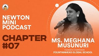 Ep 7  Newton Classroom MiniPodcast with Ms Meghana Musunuri [upl. by Adianes893]