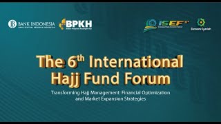 ISEF 2024  The 6th International Hajj Fund Forum [upl. by Selokcin468]