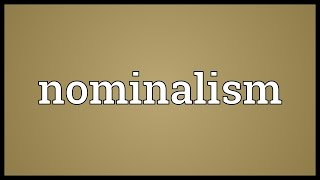 Nominalism Meaning [upl. by Shepherd]