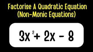 Factorizing Quadratics Equations NonMonic [upl. by Yendahc449]