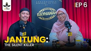 BEE TALK Rayhanah Podcast Ep 6  Jantung The Silent Killer [upl. by Aryajay]