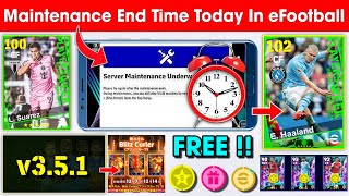 Maintenance End Time In eFootball™ 2024 Mobile  Pes Server Maintenance End Time 🔔 [upl. by Wolfie341]