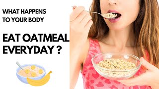 What Happens To Your Body When You Eat Oatmeal Everyday   Who Needs To Eat Oatmeal Everyday [upl. by Aseeram320]