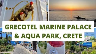 Grecotel Marine Palace amp Aqua Park Crete [upl. by Honebein]