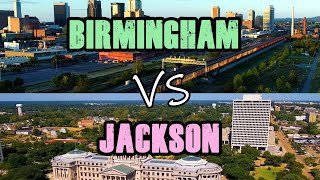 Jackson Mississippi Vs Birmingham Alabama [upl. by Larner]