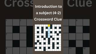 Introduction to a subject 42 Crossword Clue crossword crosswordpuzzles [upl. by Enirehtacyram610]