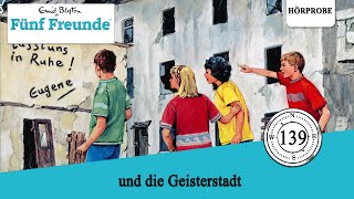 Fünf Freunde Folge 139 und die Geisterstadt  Hörprobe zum Hörspiel [upl. by Arem232]