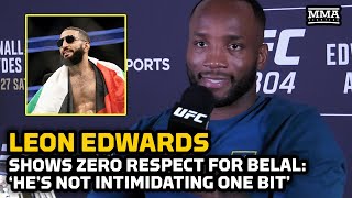 Leon Edwards Can’t Believe Belal Muhammad’s Team Compared Him To Canelo  UFC 304 [upl. by Lenor]