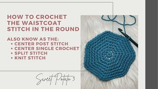 How to Crochet Waistcoat Stitch in Rounds [upl. by Shamrao981]