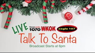 Talk To Santa WKOK and Eagle 107 December 10th 2020 [upl. by Kealey]