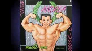 Andrea  Macho ManItalo DiscoHq [upl. by Magnusson39]