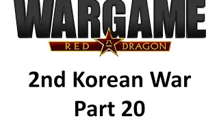 Wargame Red Dragon 2nd Korean War  Part 2023 [upl. by Israeli46]