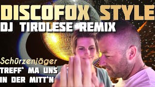 Schürzenjäger  DJ Tirolese  Treff ma uns in der Mittn Remix remix [upl. by Locke917]