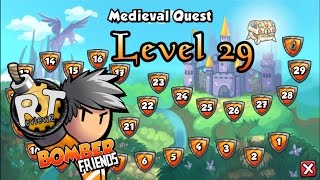 Bomber Friends  Medieval Quest Level 29 [upl. by Eehtomit]