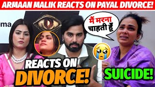 OMG Payal Malik SUICIDE😨 Armaan Malik REACTS On Payal DIVORCE😮 Bigg Boss Ott 3 [upl. by Britton]