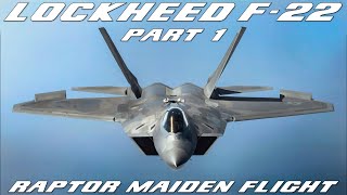 F22 Raptor Maiden Flight  Lockheed And Skunk Works Stealth Tactical Fighter Aircraft  PT 1 [upl. by Nitin963]