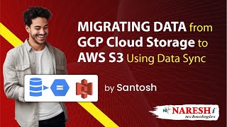 Migrating data from GCP Cloud storage to AWS S3 using data sync  NareshIT [upl. by Suellen]