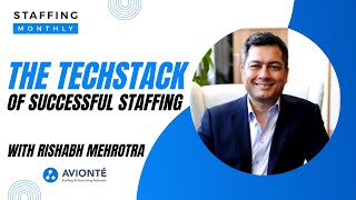 The TechStack of Successful Staffing  with Rishabh Mehrotra Avionté [upl. by Annij]