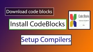 How to install CodeBlocks with compilers [upl. by Aniaj]