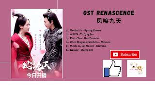 FULL OST Renascence OST 2020  凤唳九天 OST [upl. by Mckenzie]