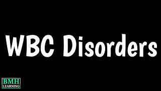 WBC Disorders  Leuckocyte Disorders  Leukocyte Abnormalities  Leukopenia amp Leukocytosis [upl. by Ainslee]