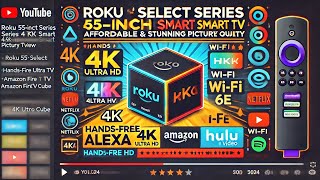 Roku 55Inch Select Series 4K HDR Smart TV Review  Affordable amp Stunning Picture Quality [upl. by Tnafni461]