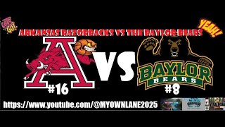 16 ARKANSAS RAZORBACKS VS  8 BAYLORNCAA COLLEGE HOOPS LETS GET IT [upl. by Niven]