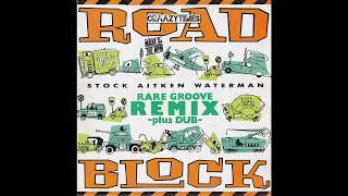 Stock Aitken Waterman  Roadblock The Rare Groove Remix [upl. by Tilney]