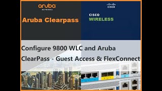 Configure Cisco WLC 9800 and Aruba ClearPass Guest in FlexConnect [upl. by Halliday]