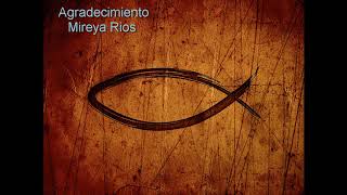 Agradecimiento  Mireya Rios [upl. by Sontag801]