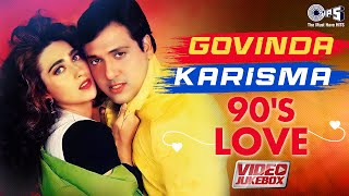 Govinda Karisma 90s Love Songs  Video Jukebox  Bollywood Romantic Songs  Hindi Songs 90s Hits [upl. by Eimmot]