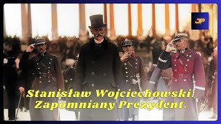 Stanisław Wojciechowski Zapomniany Prezydent [upl. by Anal]