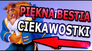 CZEGO NIE WIESZ O PIĘKNEJ I BESTII [upl. by Shuler]