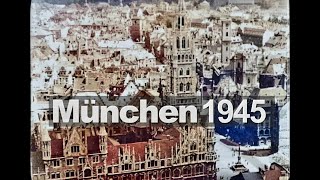 München  Munich 1945  colorized  koloriert [upl. by Rosati]