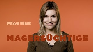 FRAG EINE MAGERSÜCHTIGE  Antonia über Schönheitsideale Hungern amp das eigene Selbstwertgefühl [upl. by Meisel]