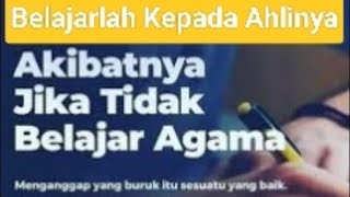 quotKesalahan Fatal Belajar Agama Sendiri Mengapa Ahli Itu Pentingquot [upl. by Smaoht744]