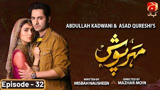 Meherposh Episode 32  Danish Taimoor  Ayeza Khan  GeoKahani [upl. by Nedloh]