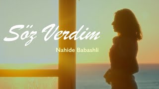 Nahide Babashlı  Söz Verdim [upl. by Claretta159]